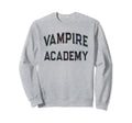 Funny Sarcastic Vampire Academy Sweatshirt - Graphic Print for Adults - T-Shirt, Sweatshirt, Hoodie