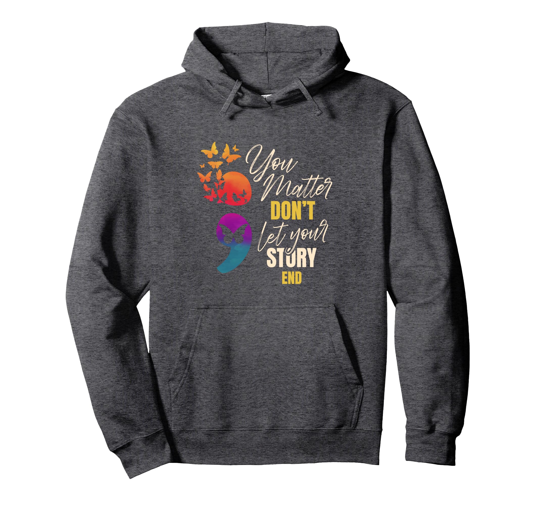 Semicolon Mental Health Awareness Prevention Hoodie - Unique Graphic Unisex - T-Shirt, Sweatshirt, Hoodie