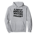 Anti Social Writing Club Funny Introvert Hoodie - Streetwear Style Unisex - T-Shirt, Sweatshirt, Hoodie