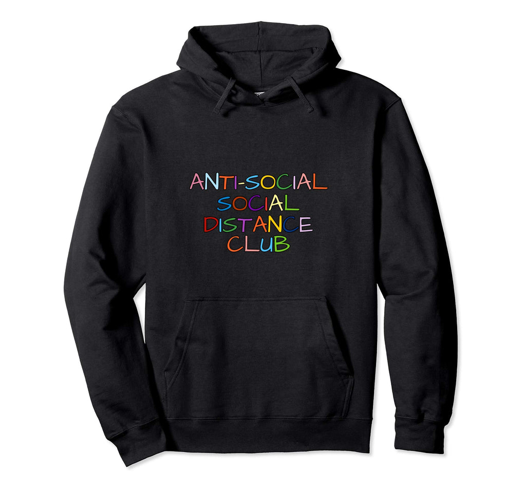 Antisocial Social Distance Club Hoodie - Casual Everyday Wear Men Women - T-Shirt, Sweatshirt, Hoodie