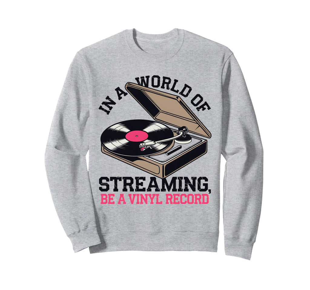 Vinyl Record Player Lover Funny Sweatshirt - Novelty Apparel Men Women - T-Shirt, Sweatshirt, Hoodie