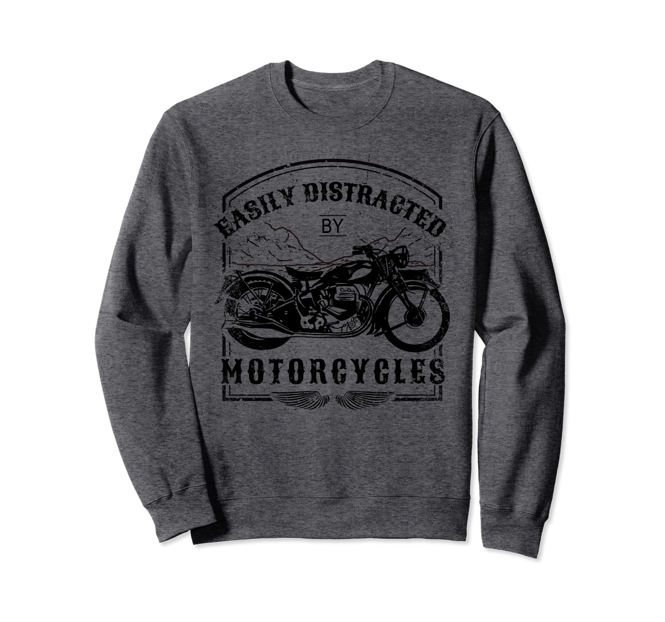 Easily Distracted Motorcycles Sweatshirt - Fun Novelty Design for Adults - T-Shirt, Sweatshirt, Hoodie