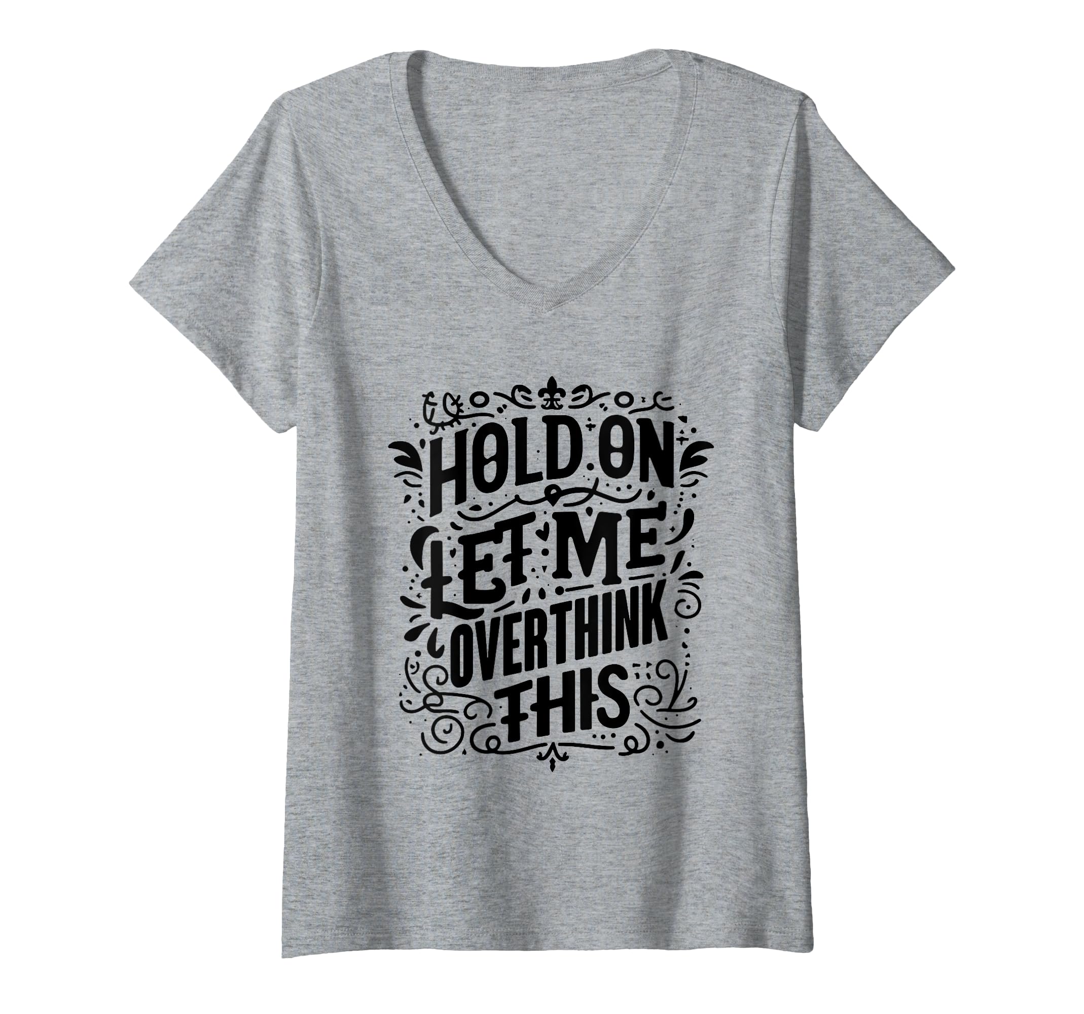 Womens Overthinker Funny Overthink V Neck T-Shirt - Graphic Print Men Women - T-Shirt, Sweatshirt, Hoodie