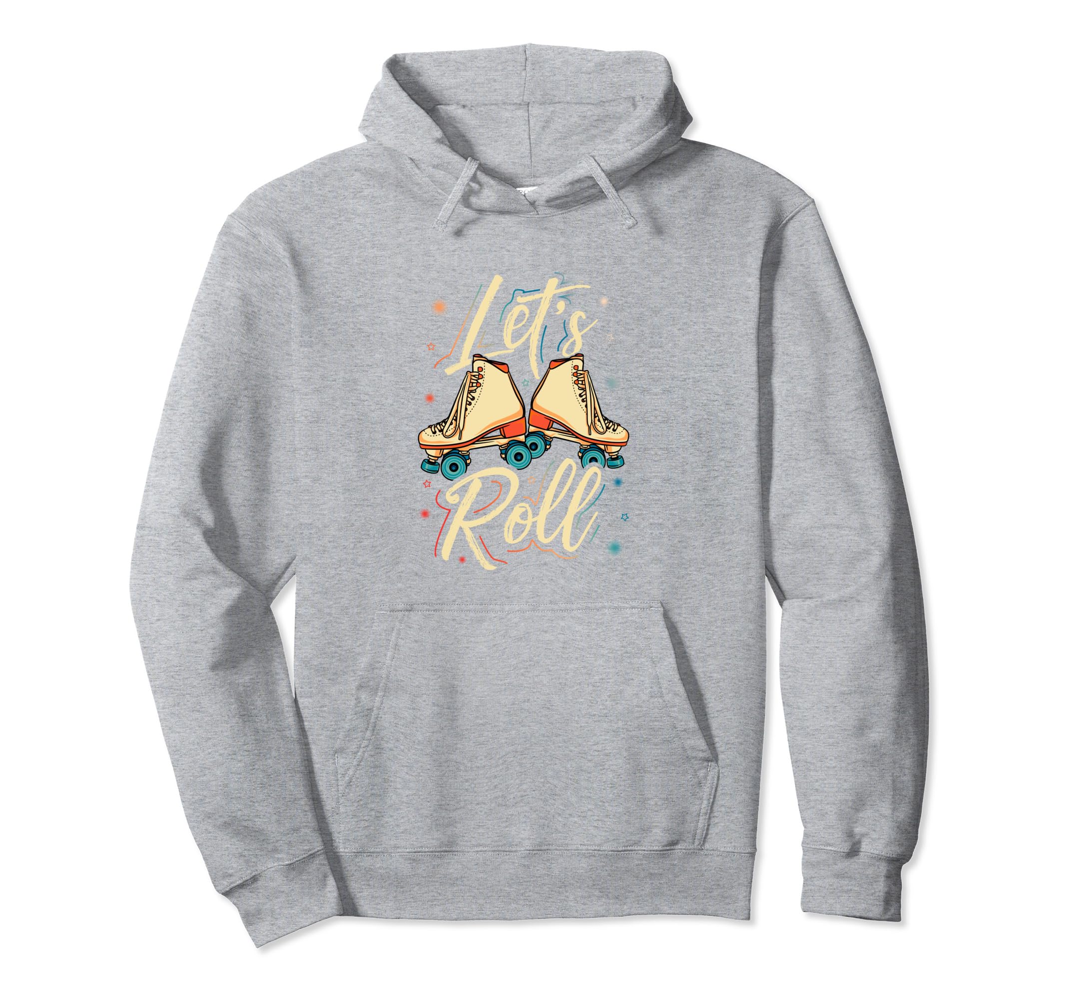 Lets Roll Roller Skate Fun Hoodie - Casual Everyday Wear for Adults - T-Shirt, Sweatshirt, Hoodie