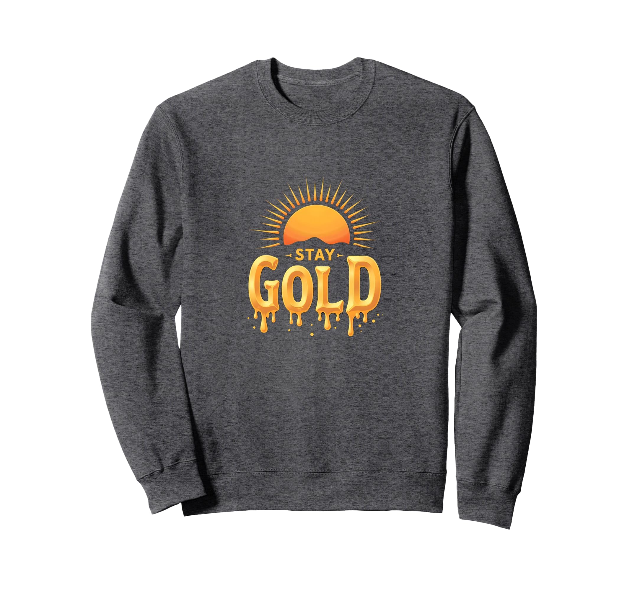 Stay Gold Sunset Inspirational Sweatshirt - Fun Novelty Design Men Women - T-Shirt, Sweatshirt, Hoodie