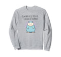 Funny Embrace Your Inner Hippo Sweatshirt - Custom Art Print for Adults - T-Shirt, Sweatshirt, Hoodie