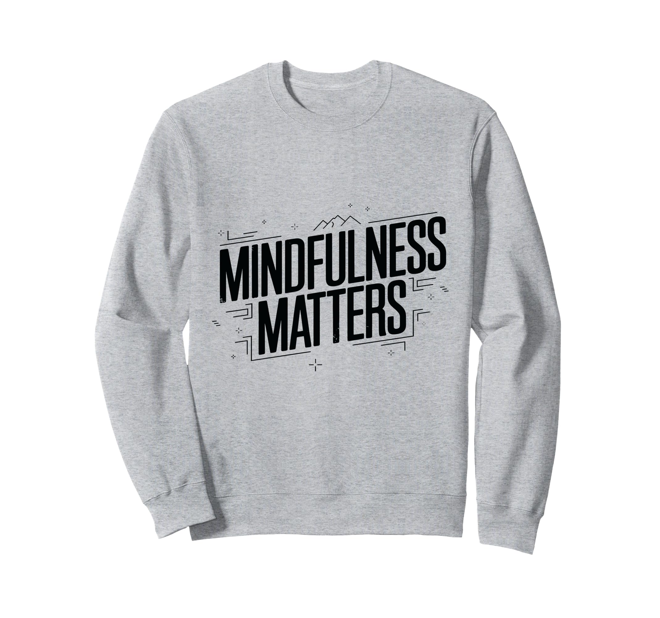 Mindfulness Matters Family School Sweatshirt - Aesthetic Graphic Men Women - T-Shirt, Sweatshirt, Hoodie