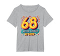 68 Never Looked So Good Birthday Gift T-Shirt - Custom Art Print Unisex - T-Shirt, Sweatshirt, Hoodie