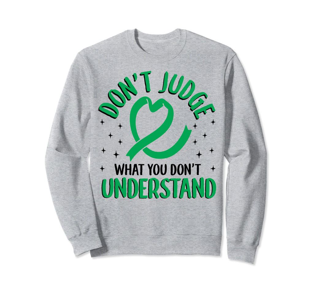 Dont Judge Depression Anxiety Mental Sweatshirt - Graphic Print Unisex - T-Shirt, Sweatshirt, Hoodie