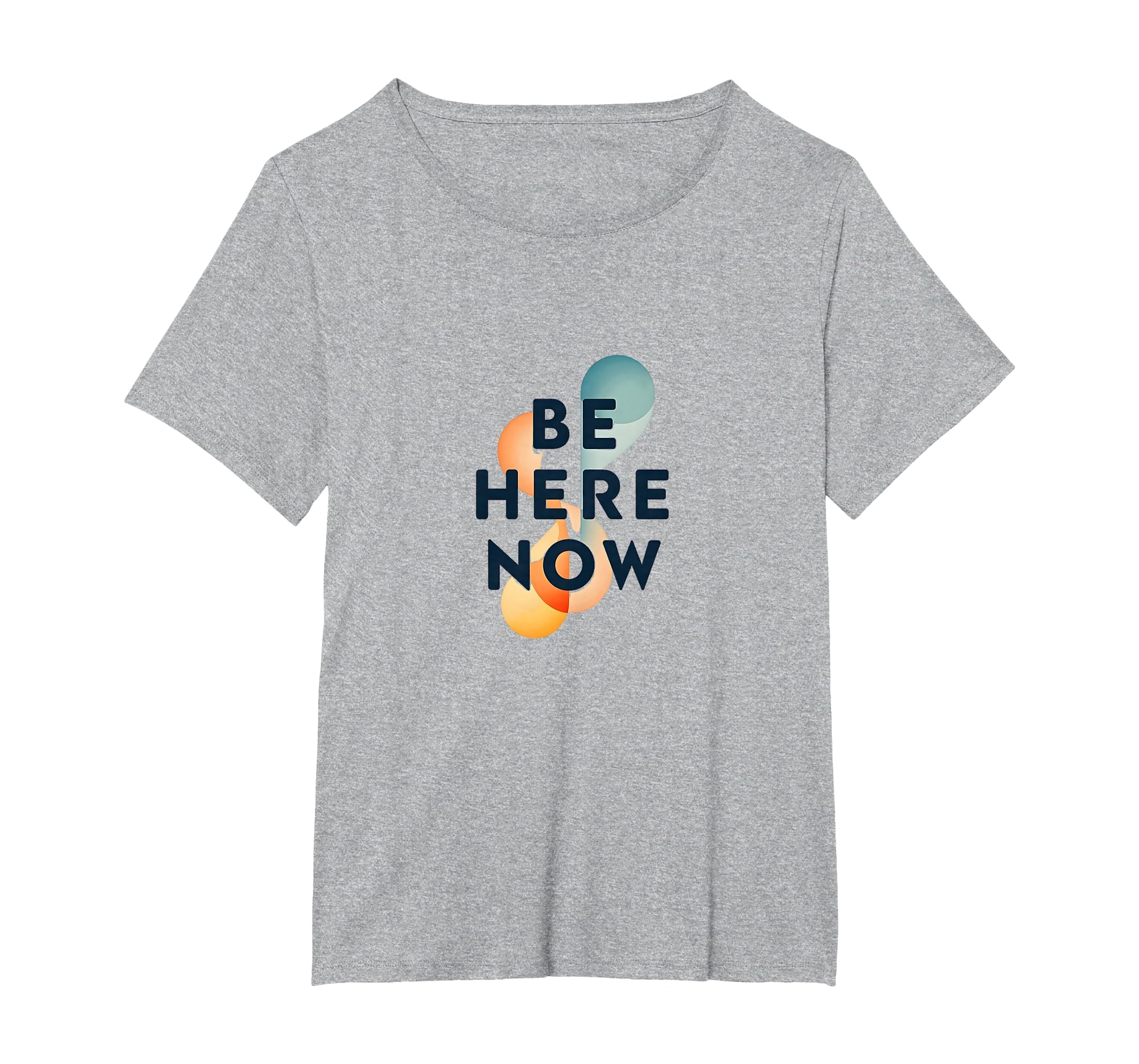 Be Here Now Mindfulness Typography T-Shirt - Custom Art Print Unisex - T-Shirt, Sweatshirt, Hoodie