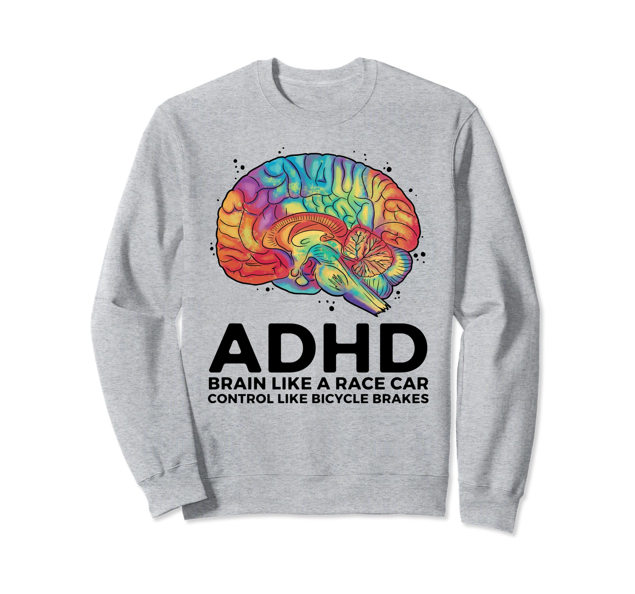 Adhd Brain Like Race Car Sweatshirt - Casual Everyday Wear for Adults - T-Shirt, Sweatshirt, Hoodie
