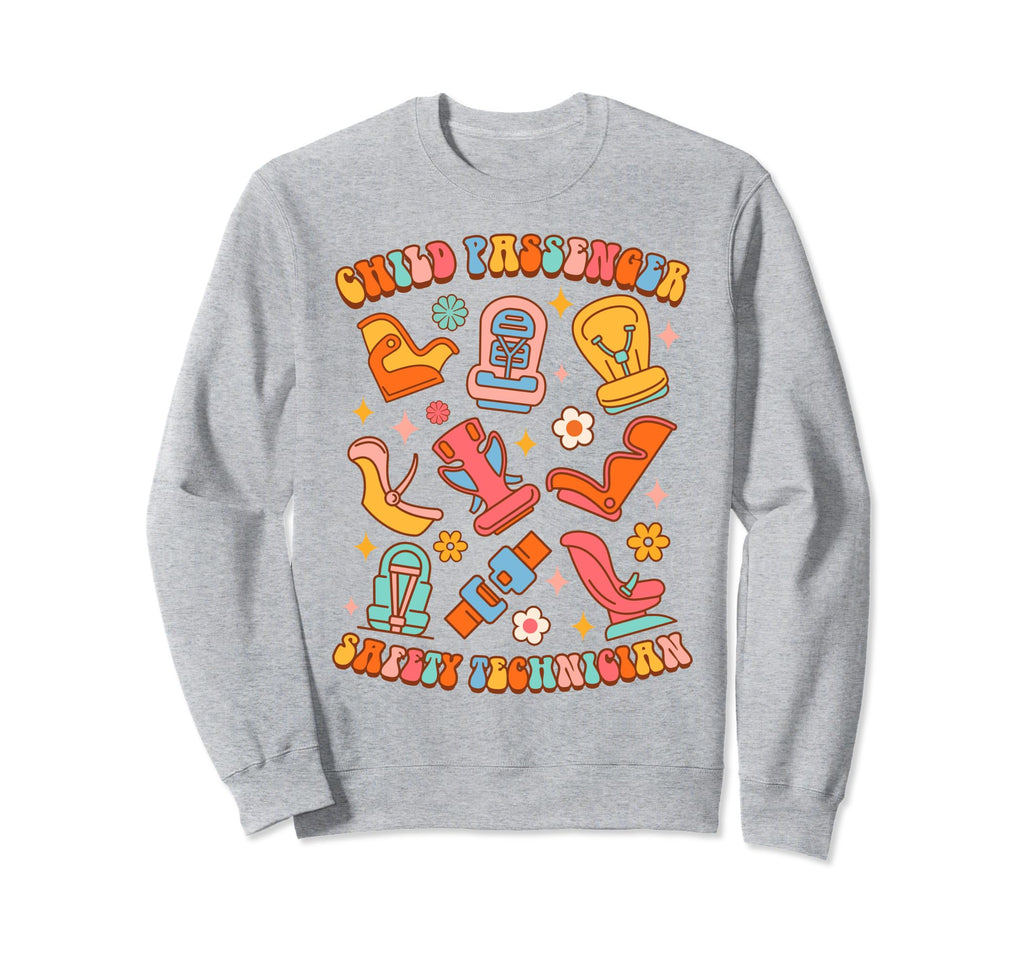 Cpst Car Safety Instructor Child Sweatshirt - Trendy Graphic Unisex - T-Shirt, Sweatshirt, Hoodie