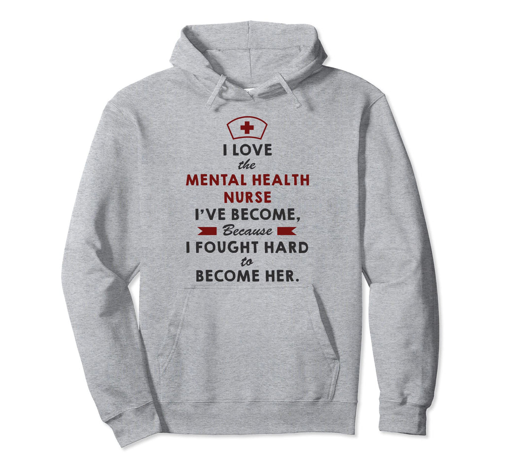 Mental Health Nurse Nurse Gift Hoodie - Unique Graphic Unisex - T-Shirt, Sweatshirt, Hoodie