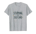 Stimming Is Self Care Autism T-Shirt - Casual Everyday Wear Men Women - T-Shirt, Sweatshirt, Hoodie