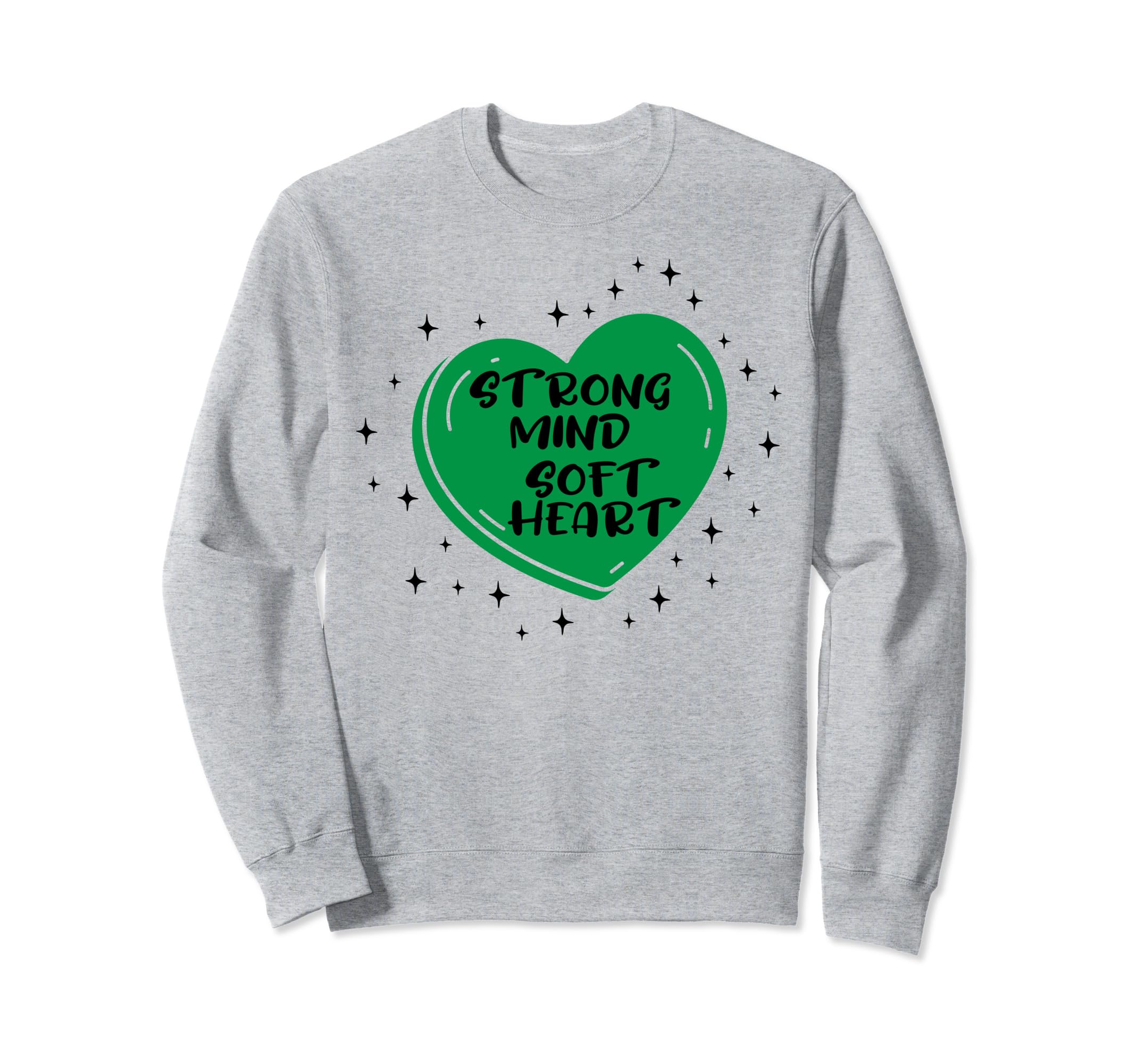 Strong Mind Soft Heart Depression Sweatshirt - Trendy Graphic Men Women - T-Shirt, Sweatshirt, Hoodie