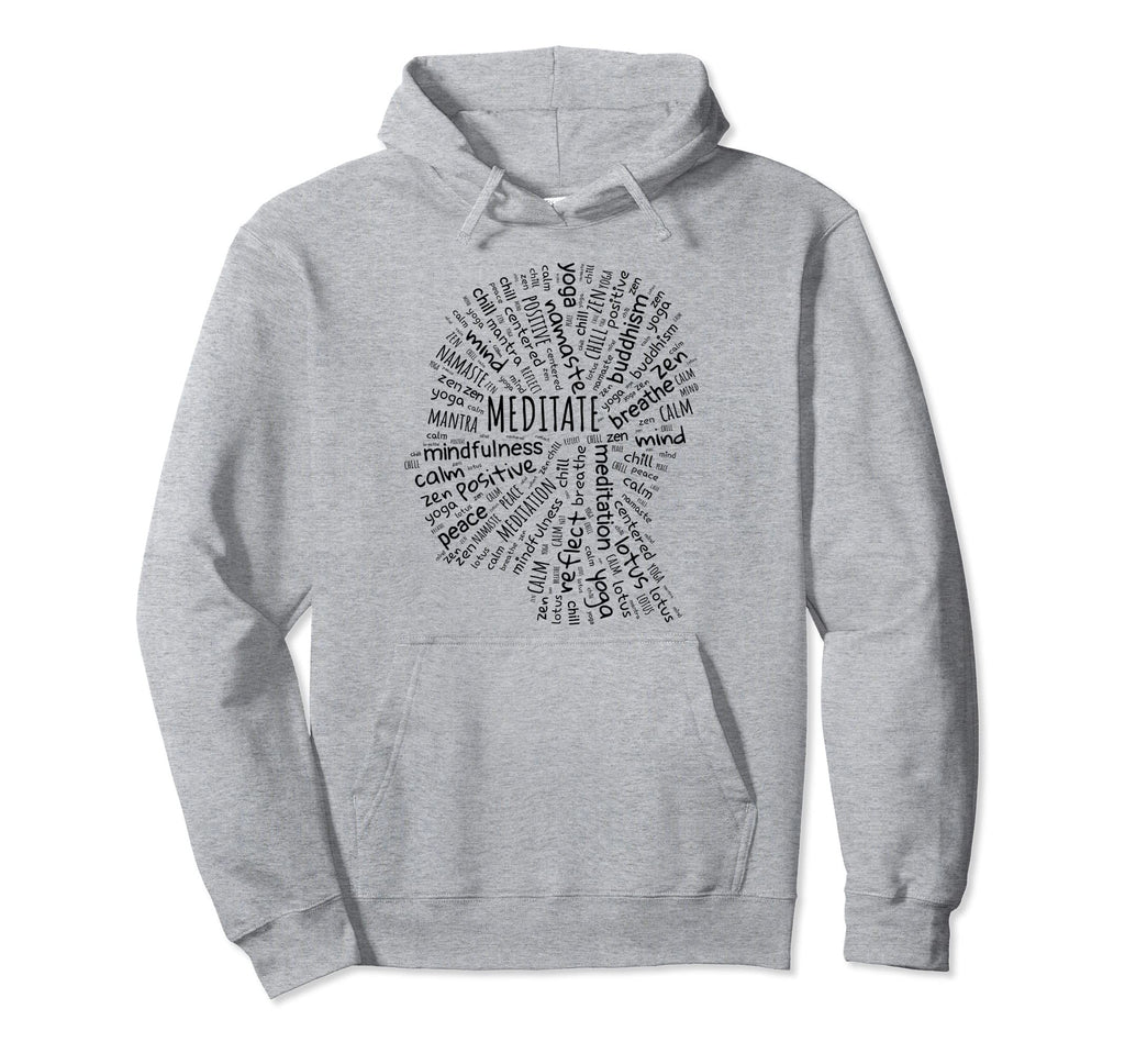 Mindfulness Zen Buddha Meditation Yoga Hoodie - Fun Novelty Design Unisex - T-Shirt, Sweatshirt, Hoodie