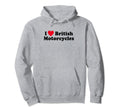 I Love Heart British Motorcycles Bikes Hoodie - Novelty Apparel Men Women - T-Shirt, Sweatshirt, Hoodie