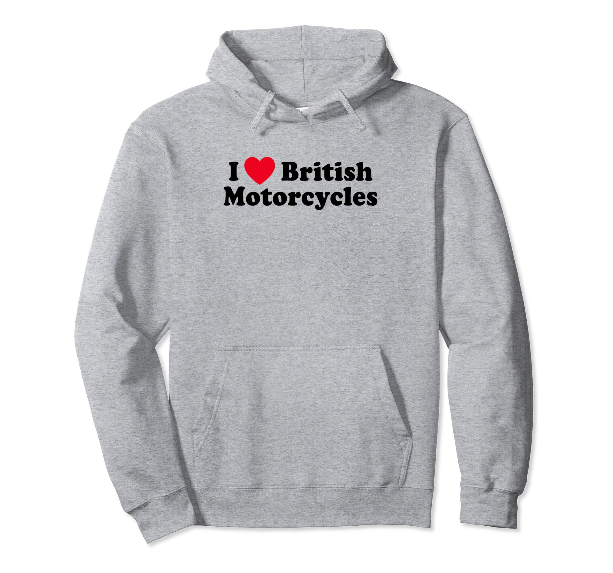 I Love Heart British Motorcycles Bikes Hoodie - Novelty Apparel Men Women - T-Shirt, Sweatshirt, Hoodie