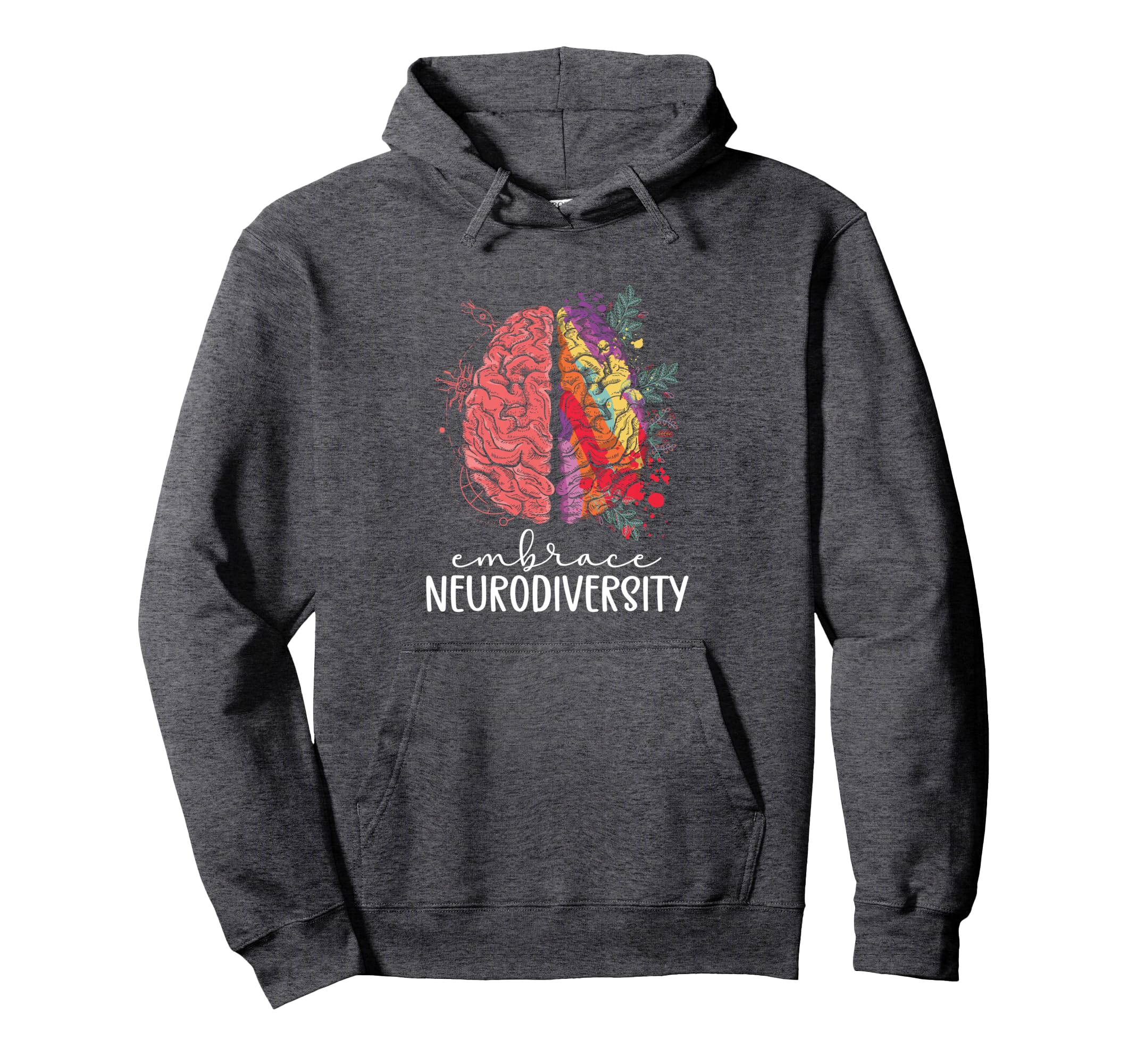 Embrace Neurodiversity Autism Hoodie - Casual Everyday Wear Unisex - T-Shirt, Sweatshirt, Hoodie