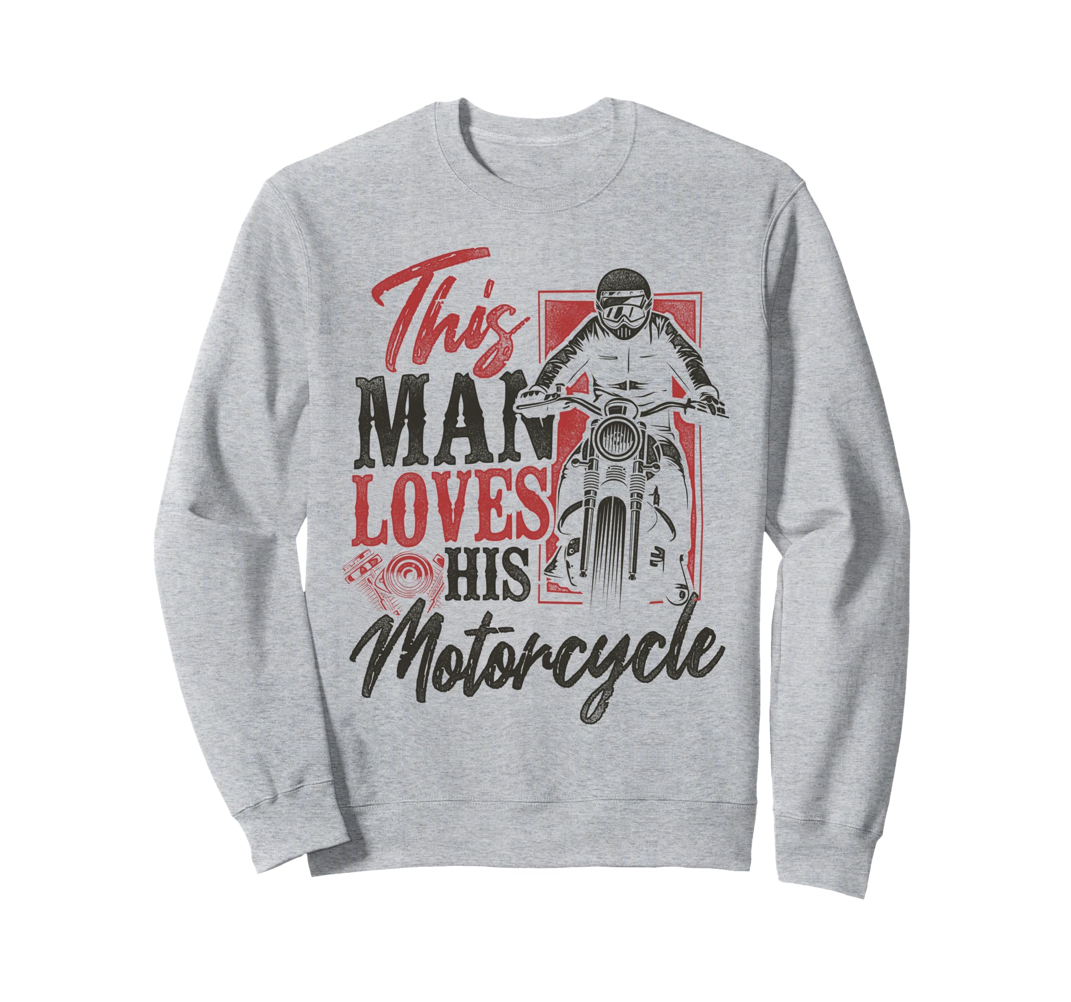 Motorcycle Biker This Loves His Sweatshirt - Unique Graphic for Adults - T-Shirt, Sweatshirt, Hoodie
