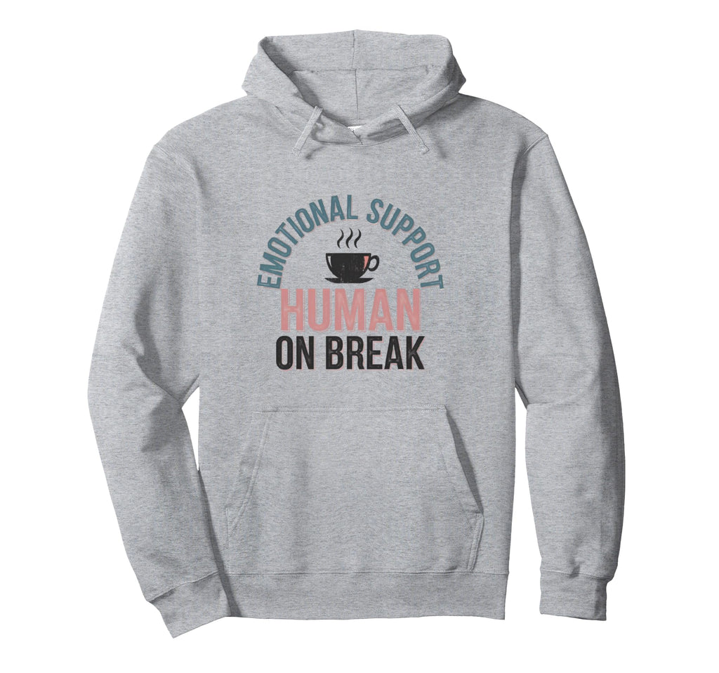 Funny Emotional Support Human Break Hoodie - Minimalist Print Men Women - T-Shirt, Sweatshirt, Hoodie