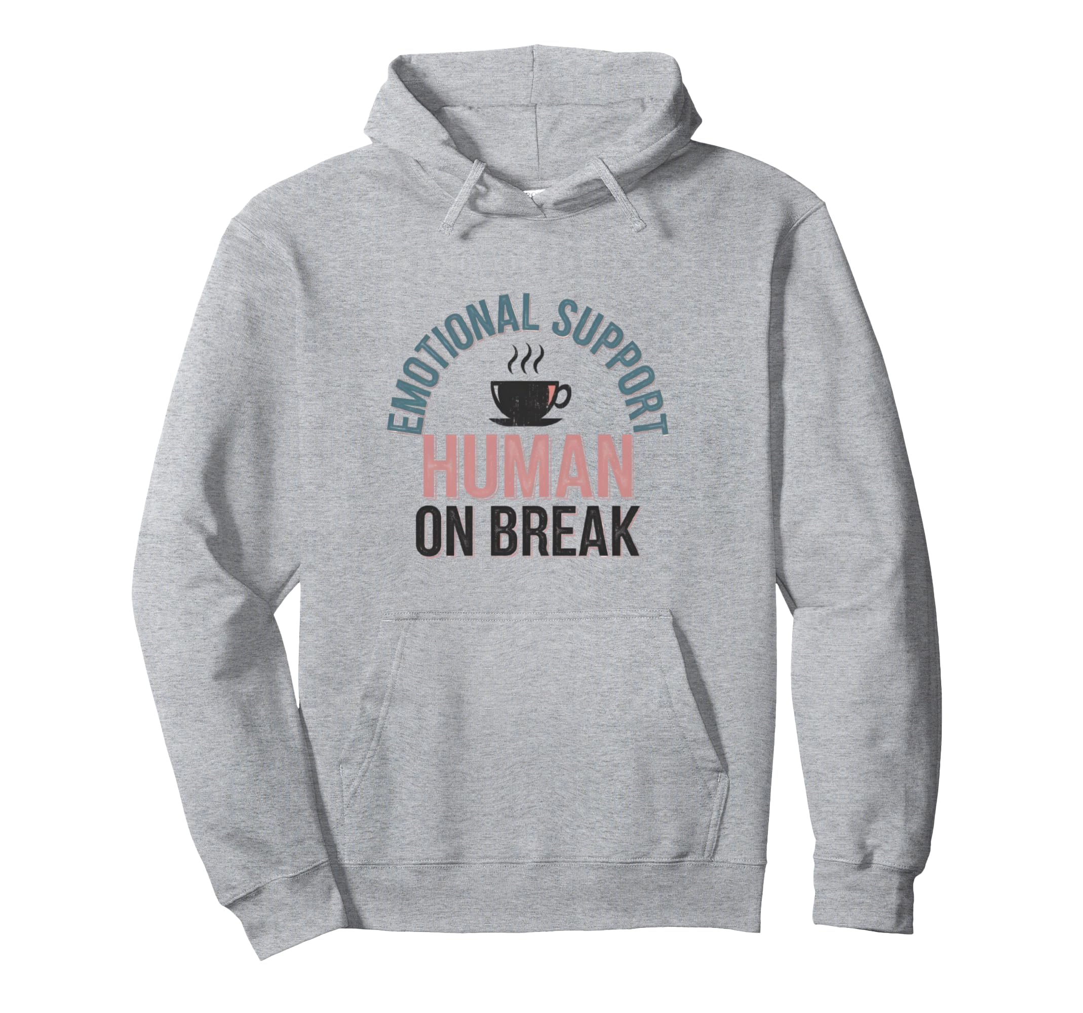 Funny Emotional Support Human Break Hoodie - Minimalist Print Men Women - T-Shirt, Sweatshirt, Hoodie