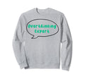 Overthinking Expert Depression Sweatshirt - Custom Art Print for Adults - T-Shirt, Sweatshirt, Hoodie