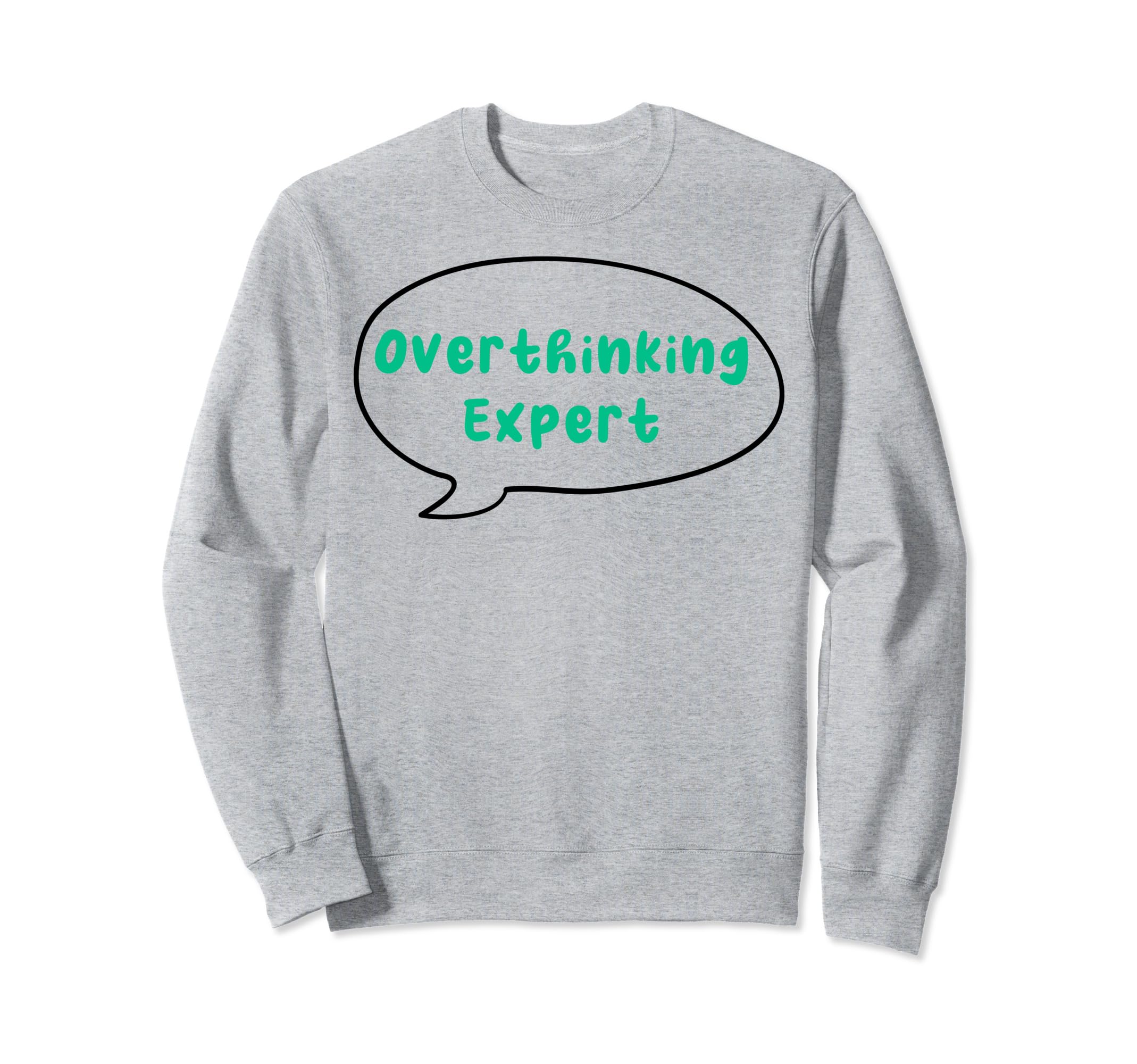 Overthinking Expert Depression Sweatshirt - Custom Art Print for Adults - T-Shirt, Sweatshirt, Hoodie