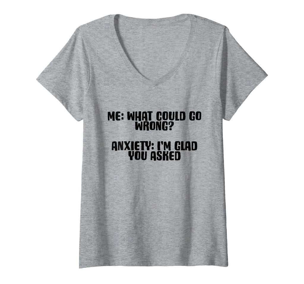 Womens Funny Anxiety Quotes T-Shirt - Fun Novelty Design for Adults - T-Shirt, Sweatshirt, Hoodie