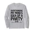 Overthinking Overthinker Funny T-Shirt - Aesthetic Graphic Men Women - T-Shirt, Sweatshirt, Hoodie