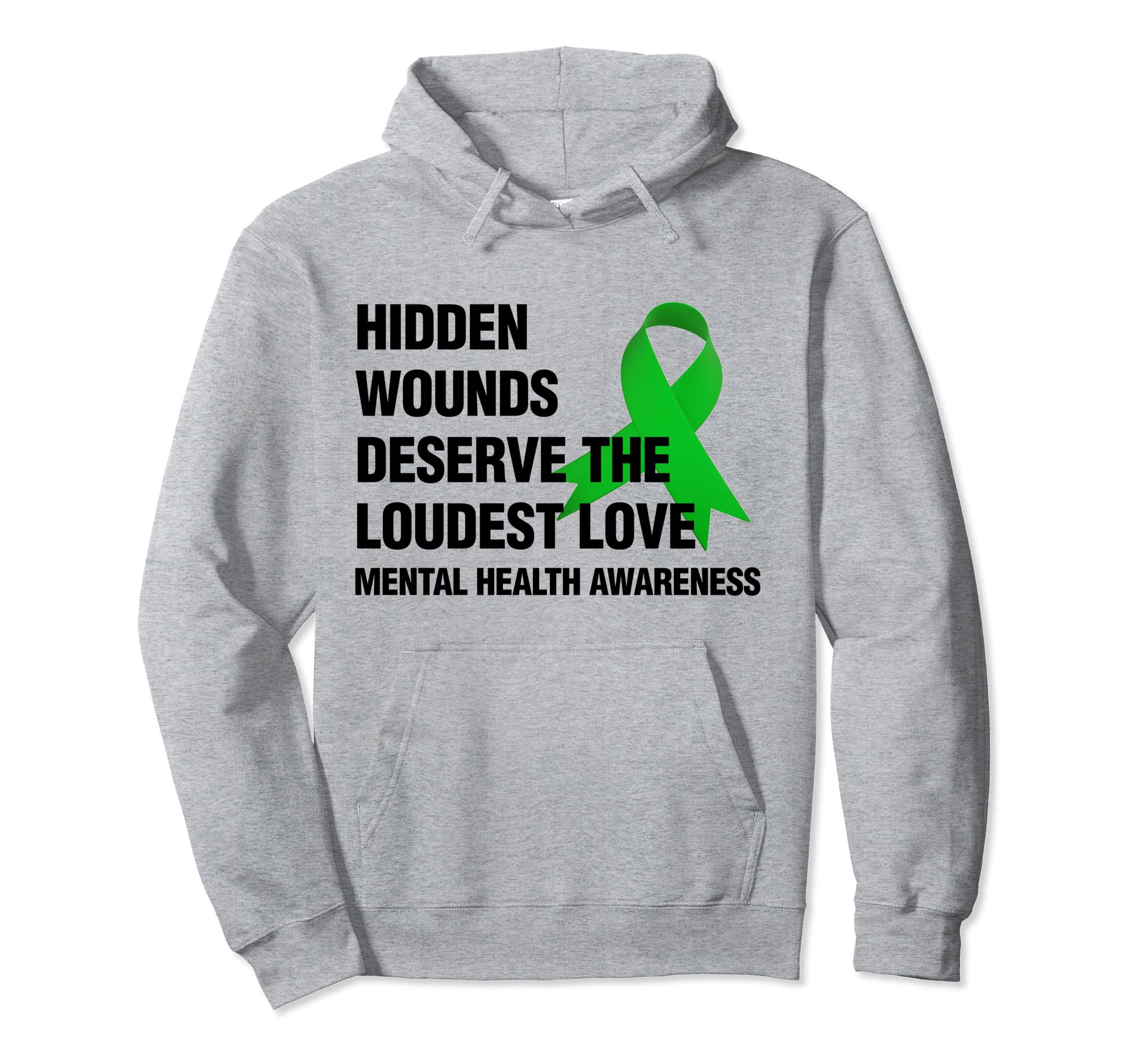 Hidden Wounds Deserve Loudest Love Mental Hoodie - Graphic Print Unisex - T-Shirt, Sweatshirt, Hoodie
