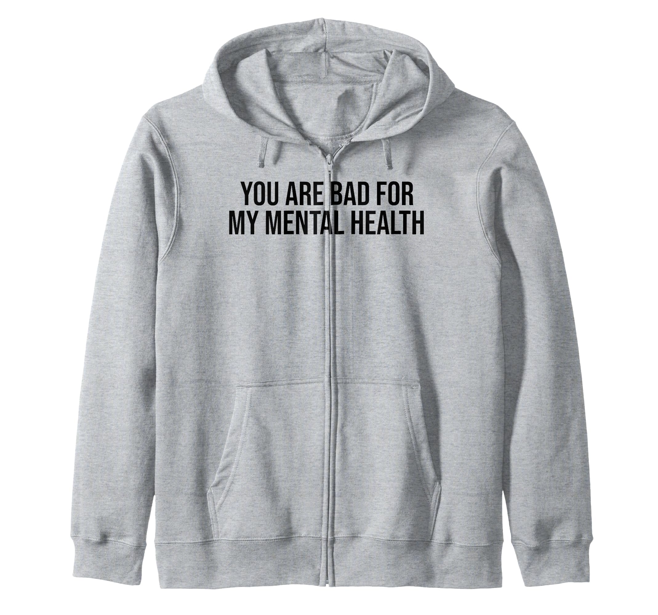 You Are Bad My Mental Health Sweatshirt - Minimalist Print for Adults - T-Shirt, Sweatshirt, Hoodie