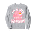 My Worth Is Not Up Negotiation Sweatshirt - Minimalist Print Men Women - T-Shirt, Sweatshirt, Hoodie