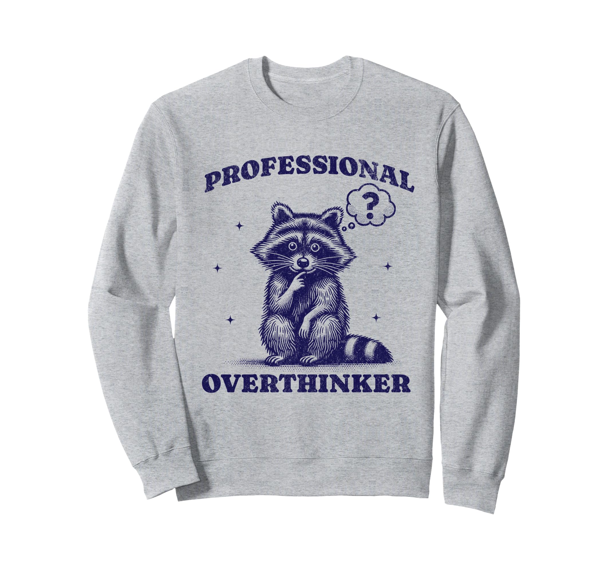 Professional Overthinker Sweatshirt - Casual Everyday Wear Men Women - T-Shirt, Sweatshirt, Hoodie