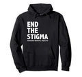 End Stigma Around Mental Health Hoodie - Fun Novelty Design Unisex - T-Shirt, Sweatshirt, Hoodie