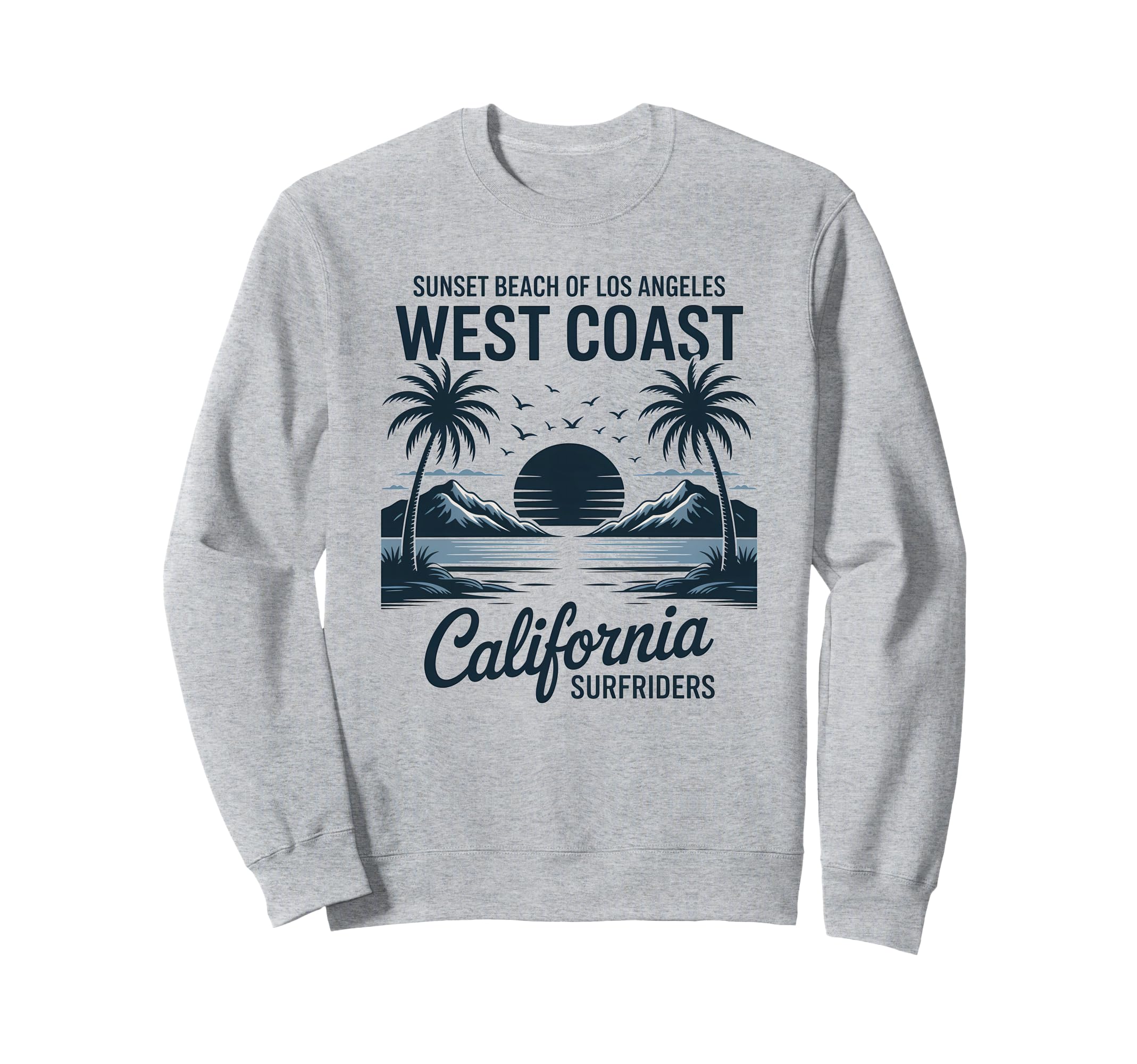 California Beach Ocean West Coast Sweatshirt - Graphic Print Men Women - T-Shirt, Sweatshirt, Hoodie