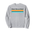 West Bloomfield Mi Sweatshirt - Graphic Print for Adults - T-Shirt, Sweatshirt, Hoodie