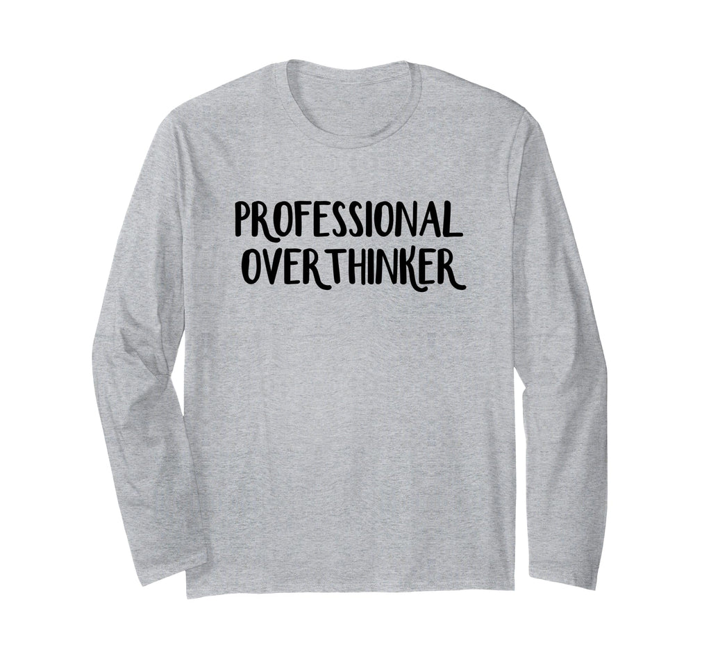Professional Overthinker T-Shirt - Unique Graphic for Adults - T-Shirt, Sweatshirt, Hoodie
