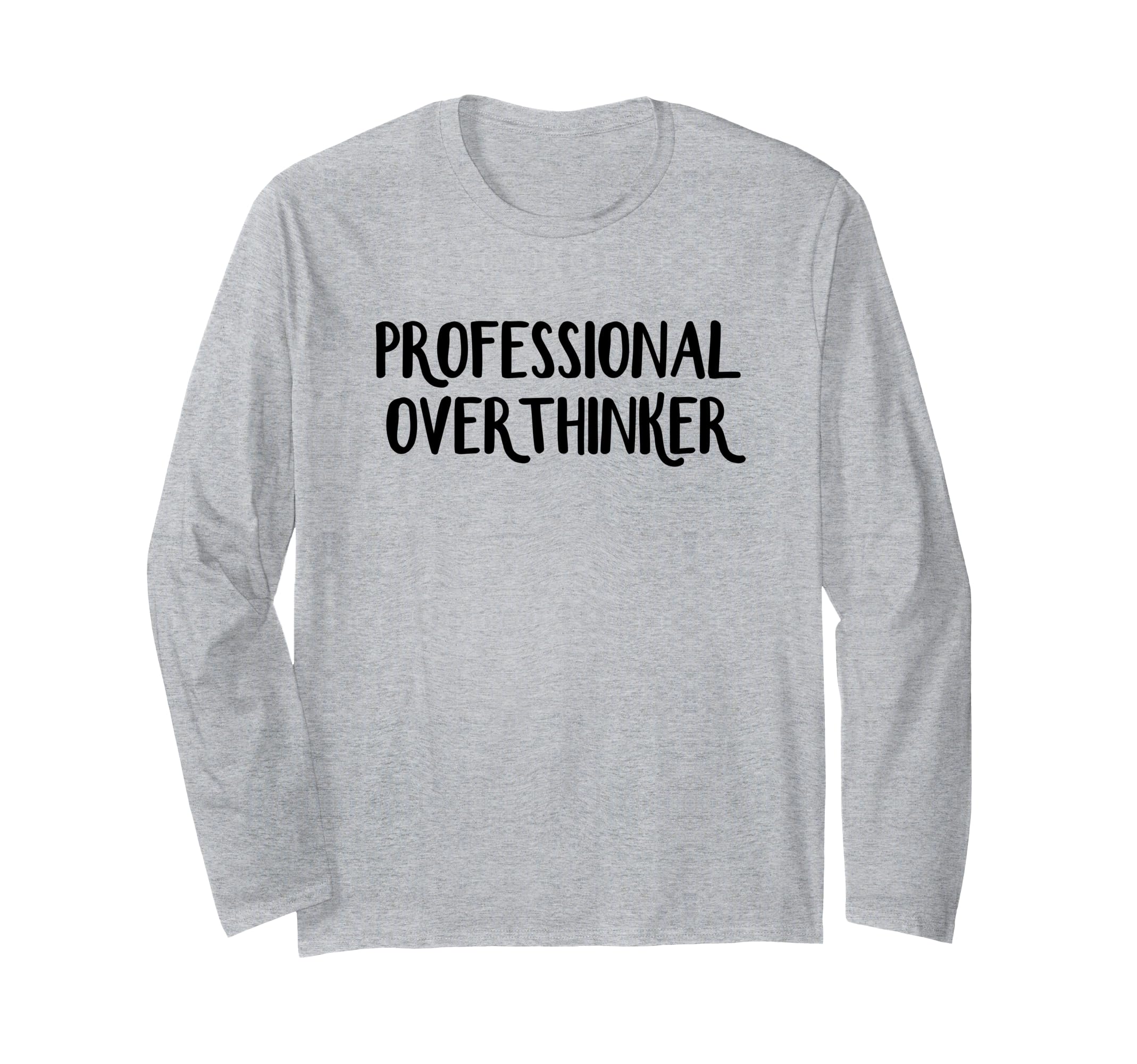 Professional Overthinker T-Shirt - Unique Graphic for Adults - T-Shirt, Sweatshirt, Hoodie