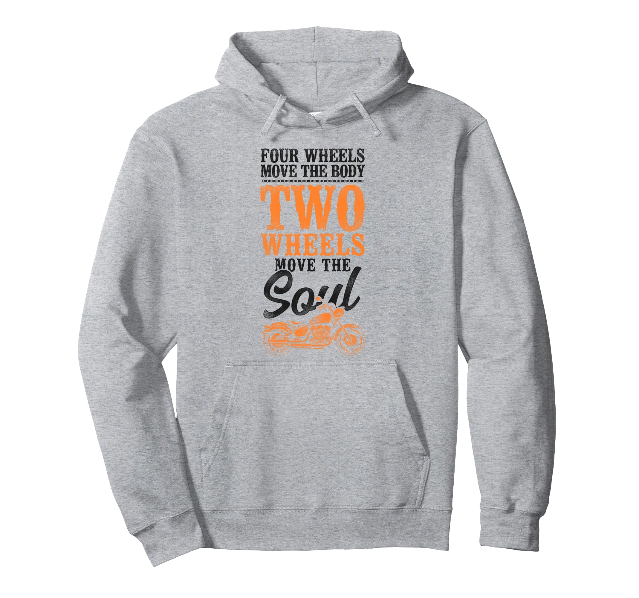 Motorcycle Biker Four Wheels Move Body Hoodie - Streetwear Style Men Women - T-Shirt, Sweatshirt, Hoodie