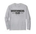 Overthinker Funny Anxiety Introvert Meme T-Shirt - Minimalist Print Unisex - T-Shirt, Sweatshirt, Hoodie