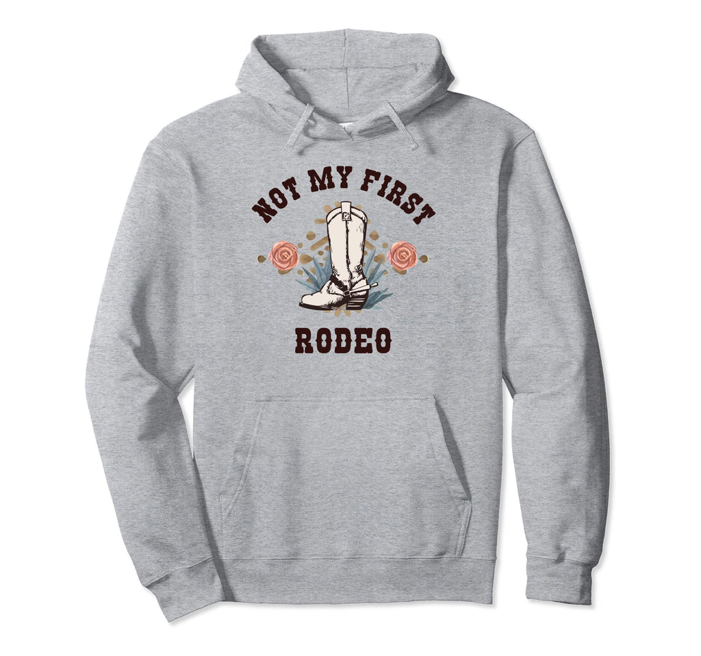 Not My First Rodeo Western Cowboy Hoodie - Graphic Print Men Women - T-Shirt, Sweatshirt, Hoodie