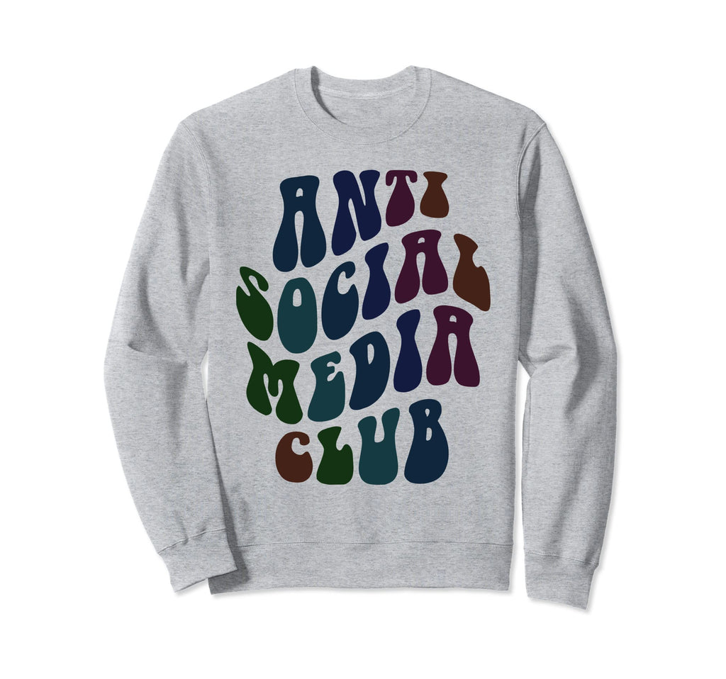 Groovy Anti Social Media Club Sweatshirt - Aesthetic Graphic for Adults - T-Shirt, Sweatshirt, Hoodie