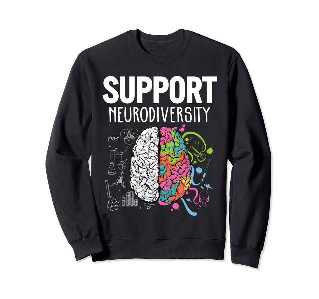 Support Neurodiversity Brain Adhd Sweatshirt - Custom Art Print Men Women - T-Shirt, Sweatshirt, Hoodie