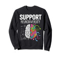 Support Neurodiversity Brain Adhd Sweatshirt - Custom Art Print Men Women - T-Shirt, Sweatshirt, Hoodie