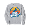 Cat Daddy 80S Sun Typography Sweatshirt - Novelty Apparel for Adults - T-Shirt, Sweatshirt, Hoodie