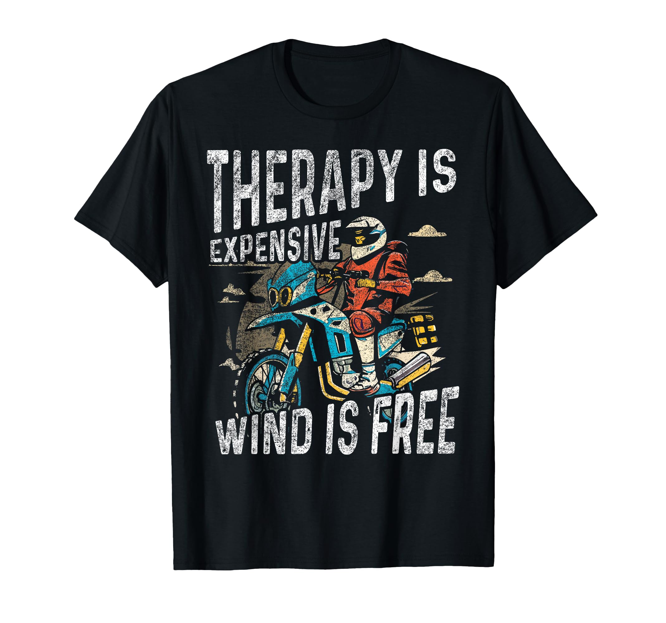 Therapy Is Expensive Wind Is Free T-Shirt - Custom Art Print Men Women - T-Shirt, Sweatshirt, Hoodie