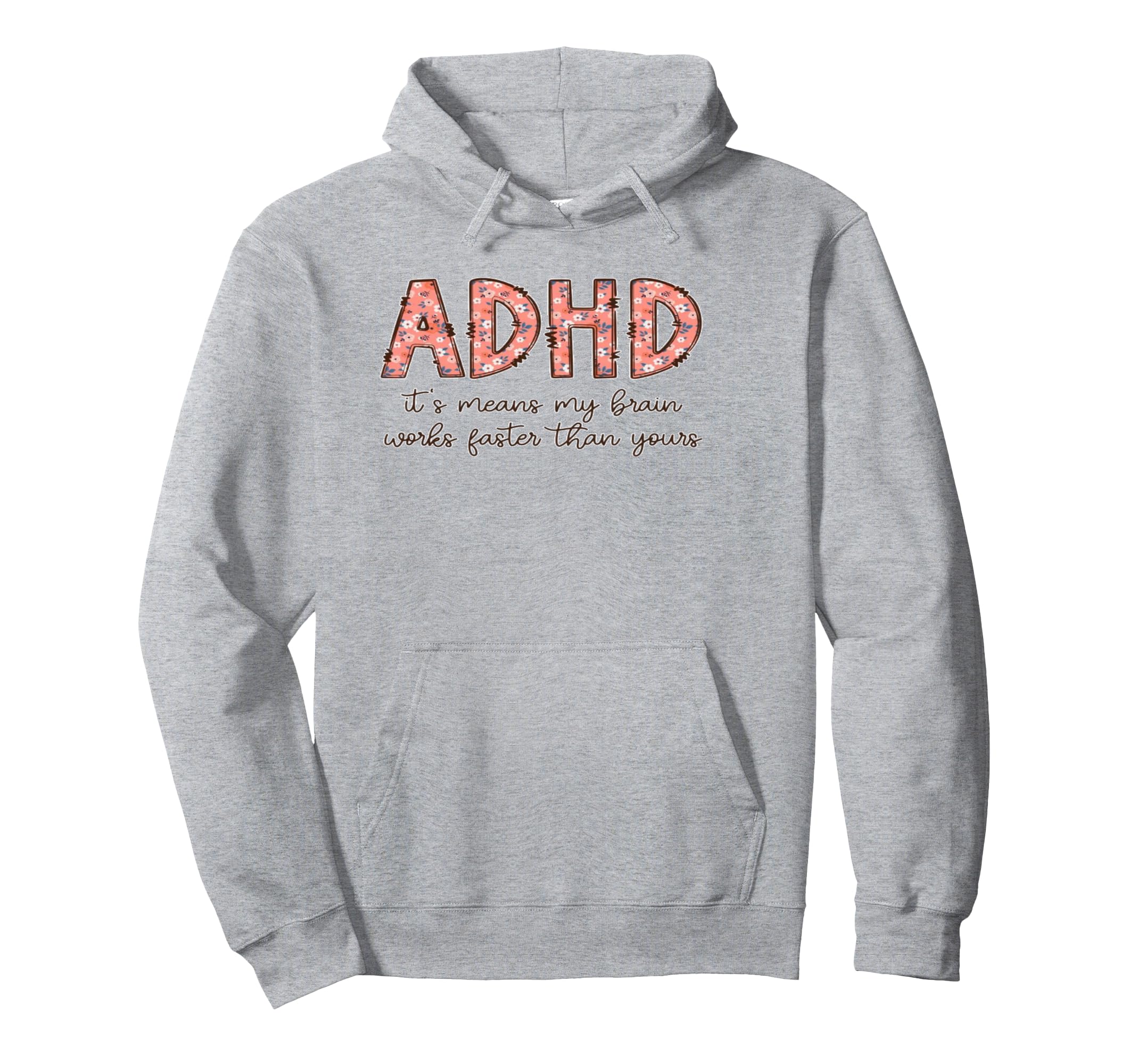 Funny Adhd My Brain Works Faster Hoodie - Minimalist Print Unisex - T-Shirt, Sweatshirt, Hoodie