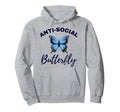 Anti Social Butterfly Funny Hoodie - Fun Novelty Design Men Women - T-Shirt, Sweatshirt, Hoodie