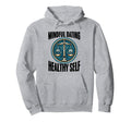 Mindful Dating Healthy Therapy Hoodie - Casual Everyday Wear Men Women - T-Shirt, Sweatshirt, Hoodie